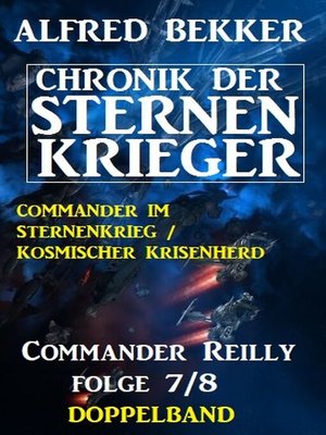 cover image of Commander Reilly Folge 7/8 Doppelband Chronik der Sternenkrieger